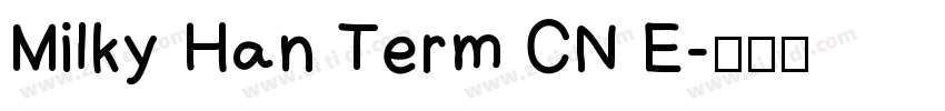 Milky Han Term CN E字体转换